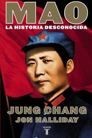 Mao: La historia desconocida de Jung Chang