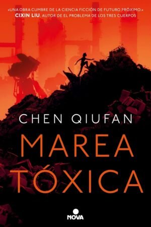 Marea tóxica de Chen Qiufan