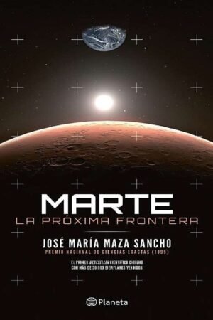Marte: La próxima frontera de José Maza