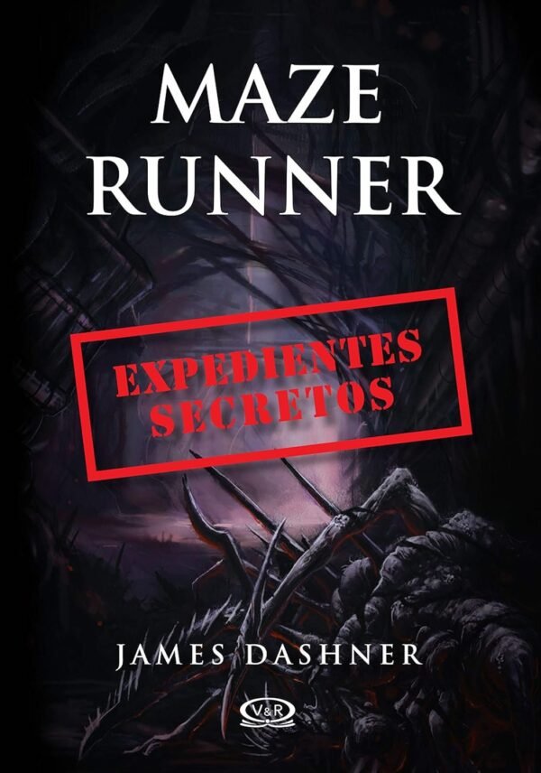 Maze Runner 5: Expedientes secretos de James Dashner