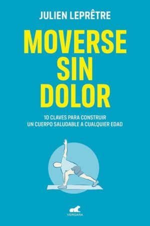 Moverse sin dolor de Julien Lepretre