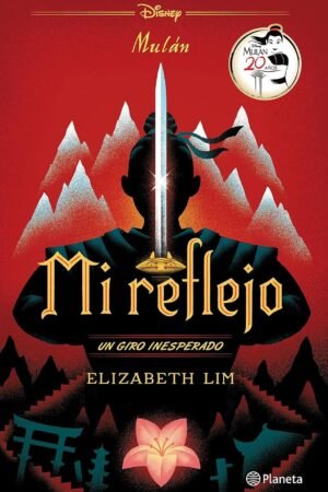 Disney 4. Mulan. Mi reflejo de Elizabeth Lim