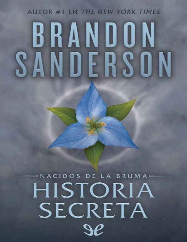 Nacidos de la bruma: Historia secreta de Brandon Sanderson