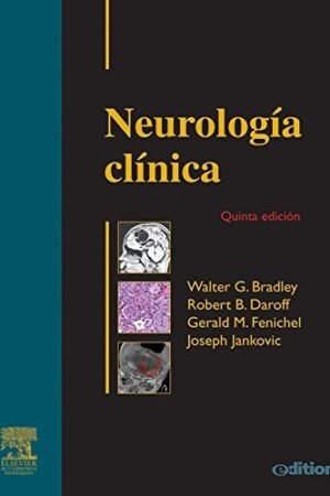 Neurología Clínica Vol. 1 Diagnóstico y tratamiento de Walter G. Bradley