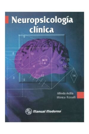 Neuropsicología Clínica de Alfredo Ardila