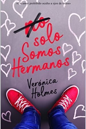 No solo somos hermanos de Verónica Holmes