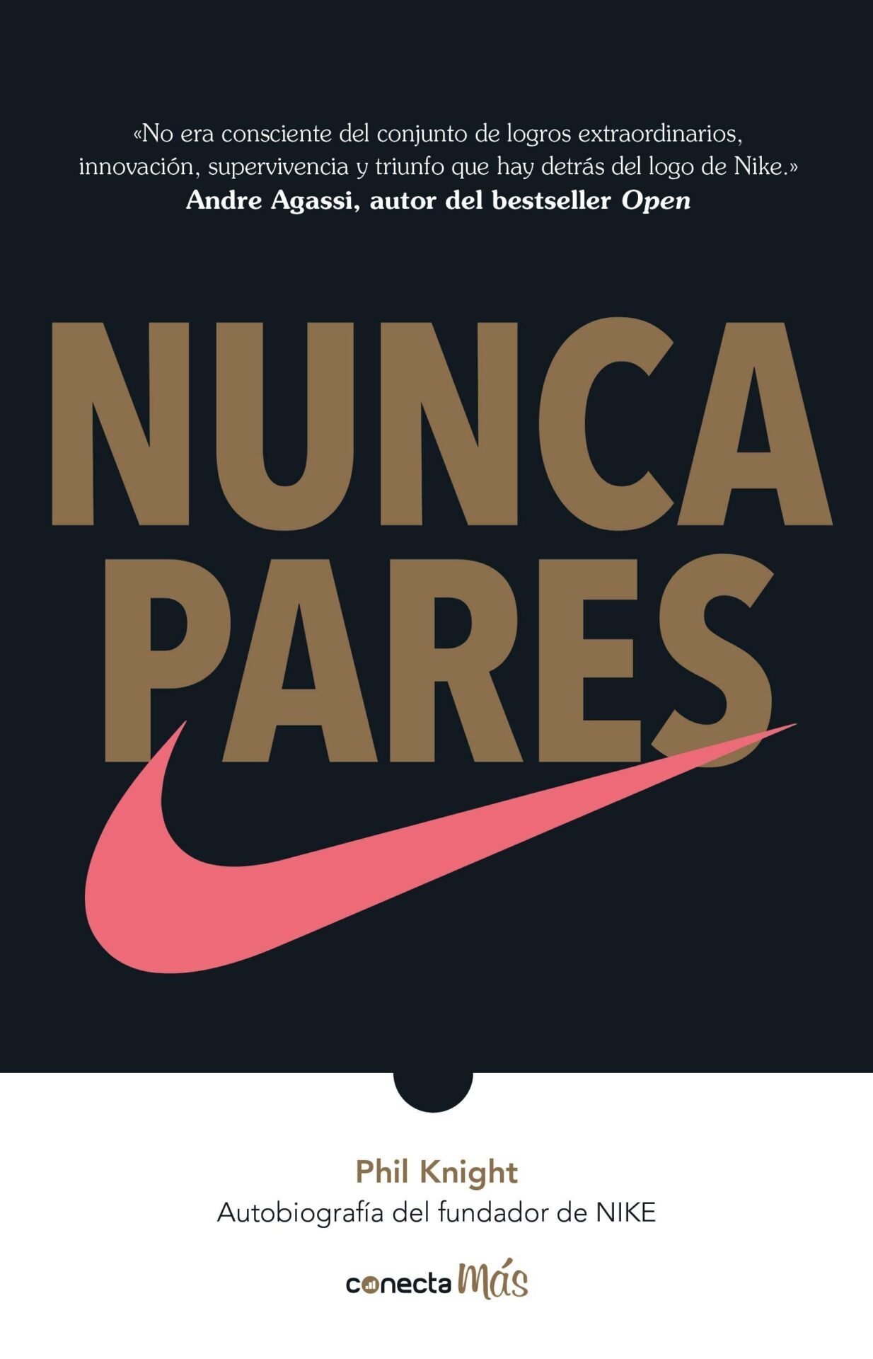 Nunca pares: Autobiografía del fundador de Nike de Phil Knight 1 Nunca pares: Autobiografía del fundador de Nike de Phil Knight
