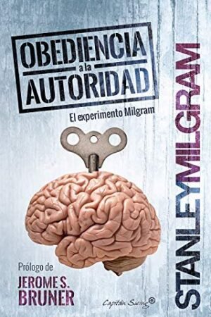 Obediencia a la autoridad: El experimento Milgram de Stanley Milgram