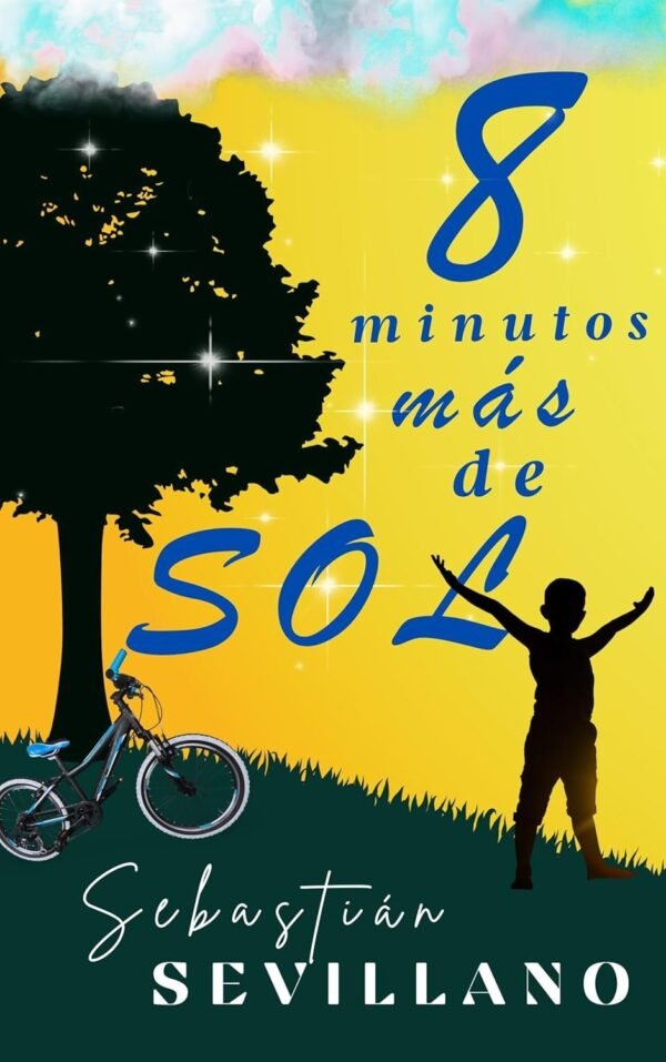 Ocho minutos más de sol de Sebastián Sevillano