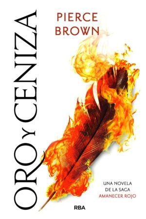 Oro y ceniza de Pierce Brown