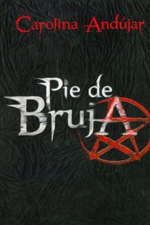 Carmina Nocturna 3. Pie de Bruja de Carolina Andujar