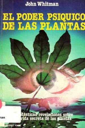Poder Psíquico De Las Plantas de John Withman