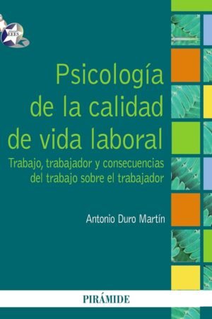 Psicología de la calidad de vida laboral de Antonio Duro Martín