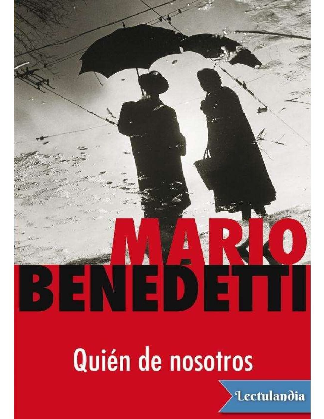 Quién de nosotros de Mario Benedetti 1 Quién de nosotros de Mario Benedetti