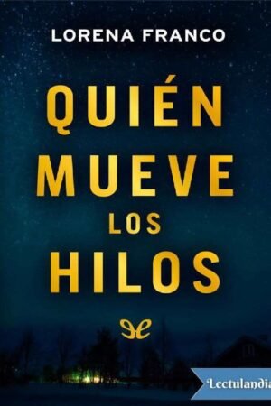 Quién mueve los hilos de Lorena Franco