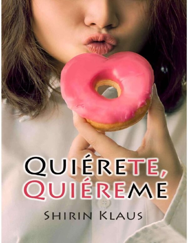 Quiérete, quiéreme de Shirin Klaus