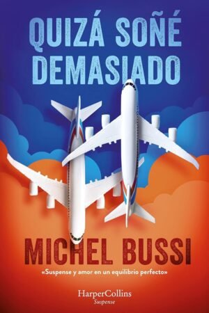 Quizá soñé demasiado de Michel Bussi