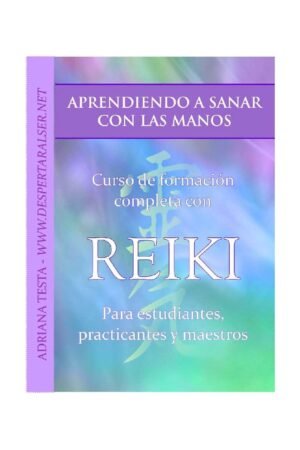 Reiki: Aprendiendo a sanar con las manos Adriana Testa