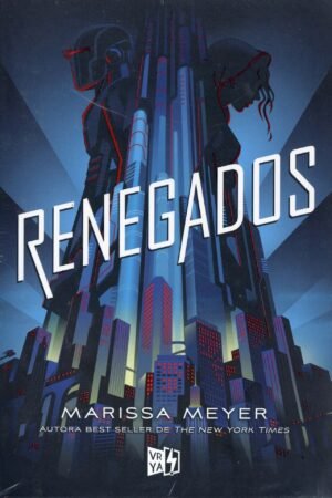 Renegados 1 de Marissa Meyer