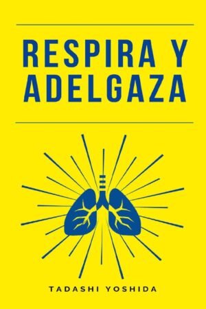 Respira y adelgaza de Tadashi Yoshida