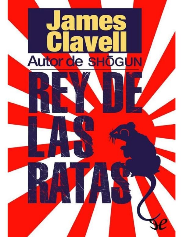 Asiática 1: Rey de las ratas de James Clavell