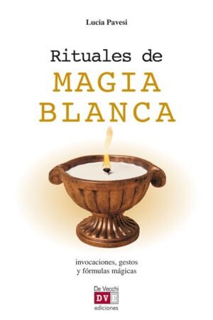 Rituales de Magia Blanca de Lucia Pavesi