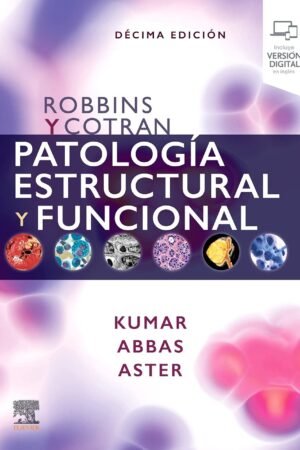 Robbins y Cotran. Patología estructural y funcional 10ª ed de V. Kumar