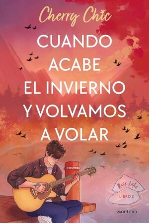 Rose Lake 2: Cuando acabe el invierno y volvamos a volar de Cherry Chic