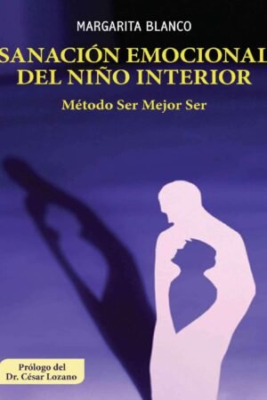 Sanación emocional del niño interior de Margarita Blanco