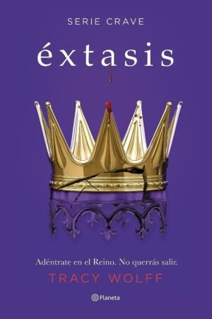 Serie Crave 6: Éxtasis. Adéntrate en el Reino. No querrás salir de Tracy Wolff