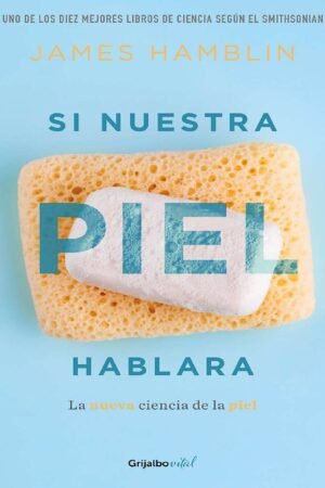 Si nuestra piel hablara de James Hamblin