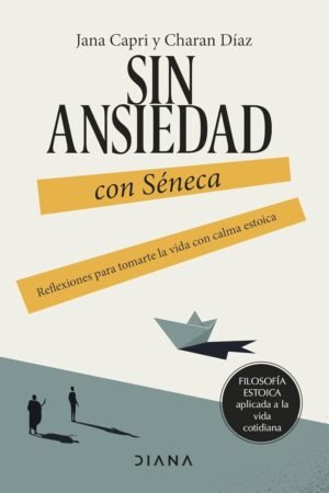 Sin ansiedad con Séneca de Jana Capri