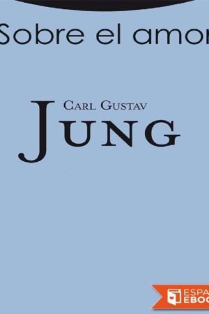 Sobre el amor de Carl Jung