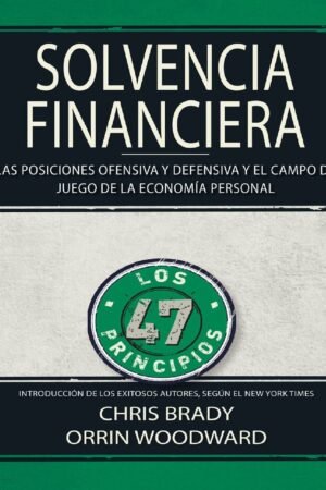 Solvencia Financiera: Las posiciones ofensivas y defensivas del campo de juego de la economía personal de Chris Brady
