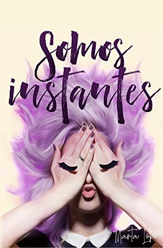 Somos 1: Somo instantes de Marta Lobo 1 Somos 1: Somo instantes de Marta Lobo