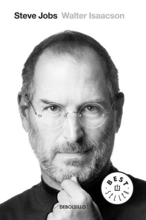 Steve Jobs. La Biografía de Walter Isaacson