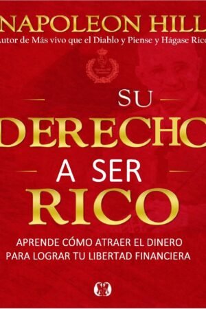 Su Derecho a Ser Rico de