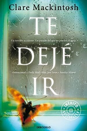 Te dejé ir de Clare Mackintosh