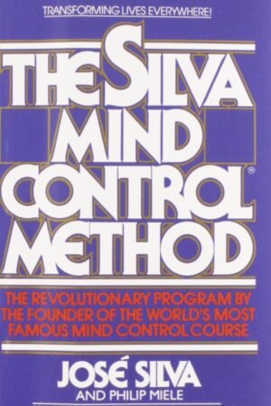 The Silva Mind Control Method by Jose Silva