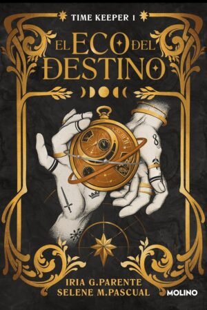Time Keeper 1: El eco del destino de Iria G. Parente