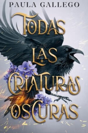 Todas las criaturas oscuras de Paula Gallego