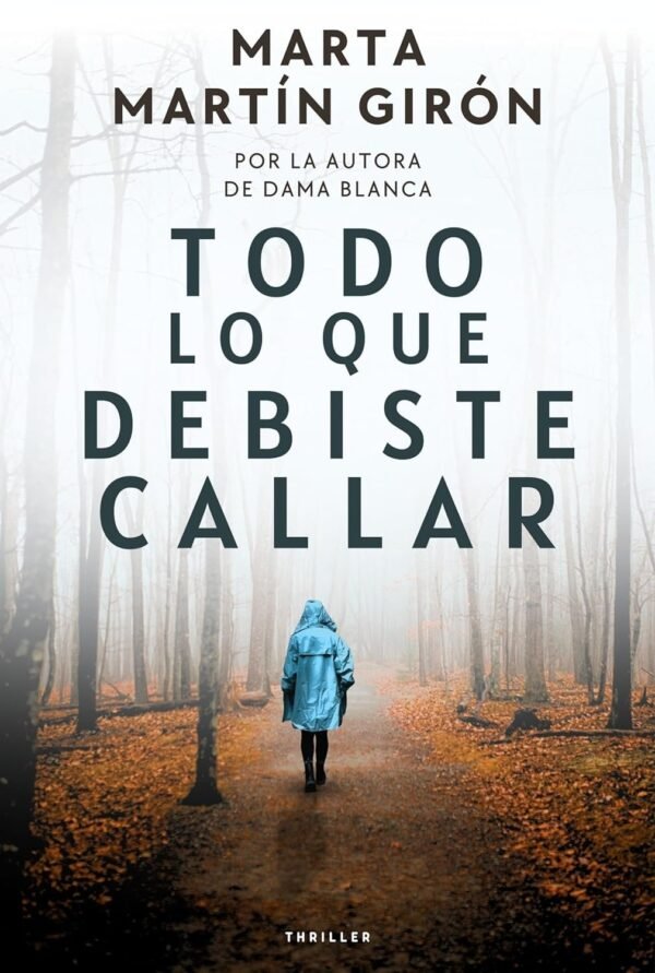 Todo lo que debiste callar de Marta Martín Girón