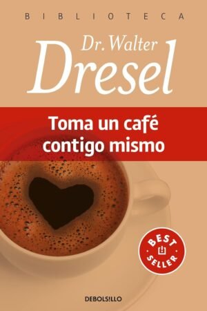 Toma un café contigo mismo de Walter Dresel