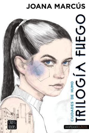Trilogía Fuego 1. Ciudades de humo de Joana Marcús