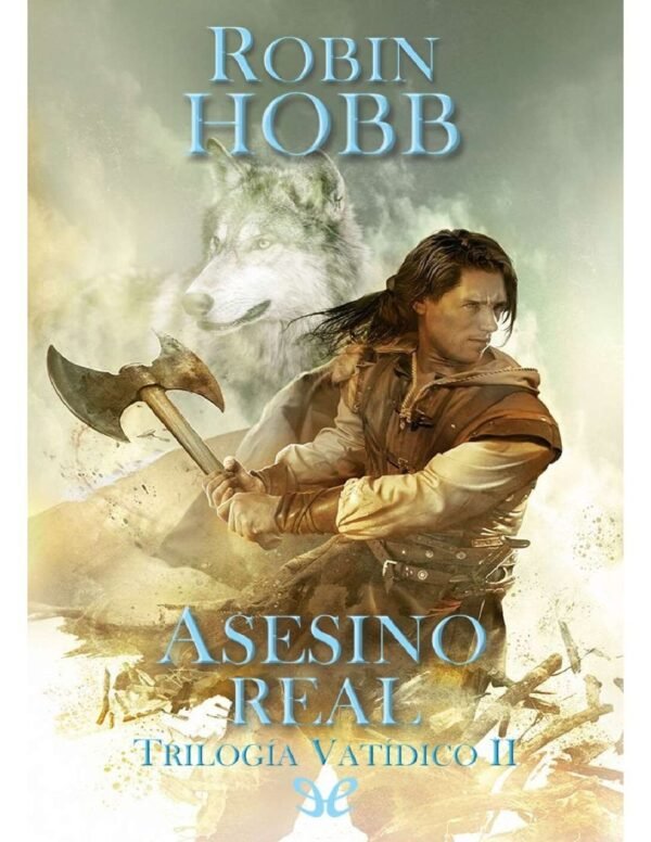 Trilogía Vatídico 2. Asesino real de Robin Hobb