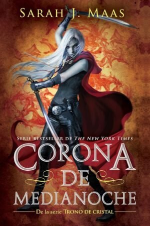 Trono de Cristal 2: Corona de medianoche de Sarah J. Maas