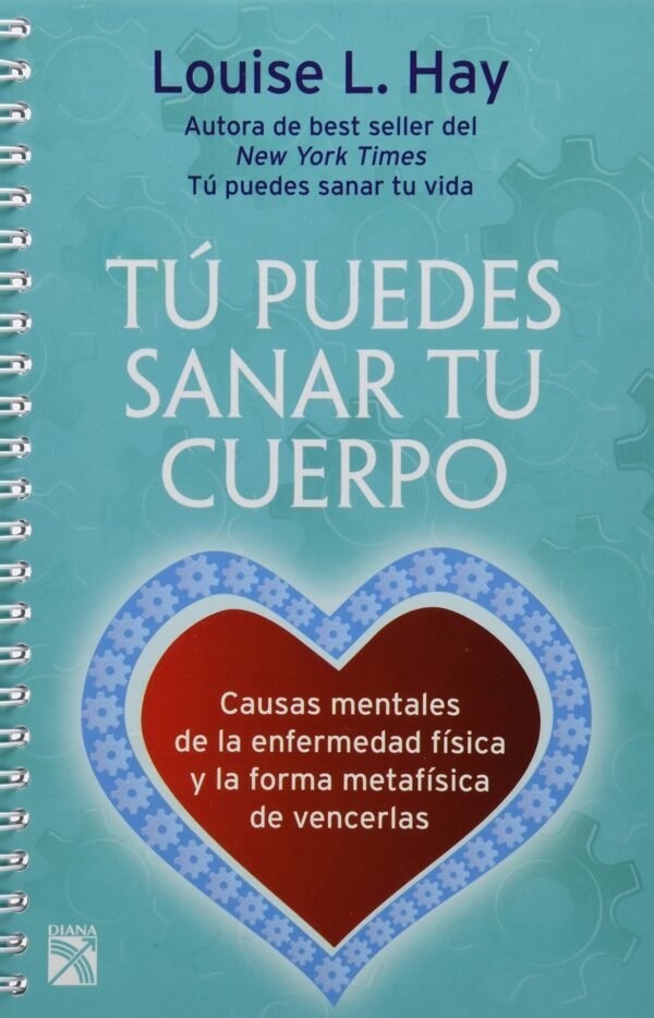 Tú puedes sanar tu cuerpo de Louise L. Hay