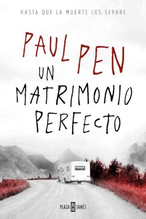 Un Matrimonio Perfecto de Paul Pen