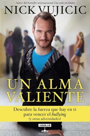 Un alma valiente de Nick Vujicic