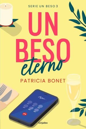 Un beso 3: Un beso eterno de Patricia Bonet